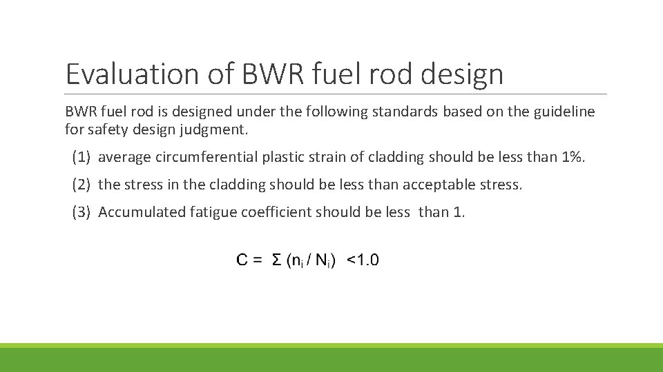 Evaluation of BWR fuel rod design BWR fuel rod is designed under the following