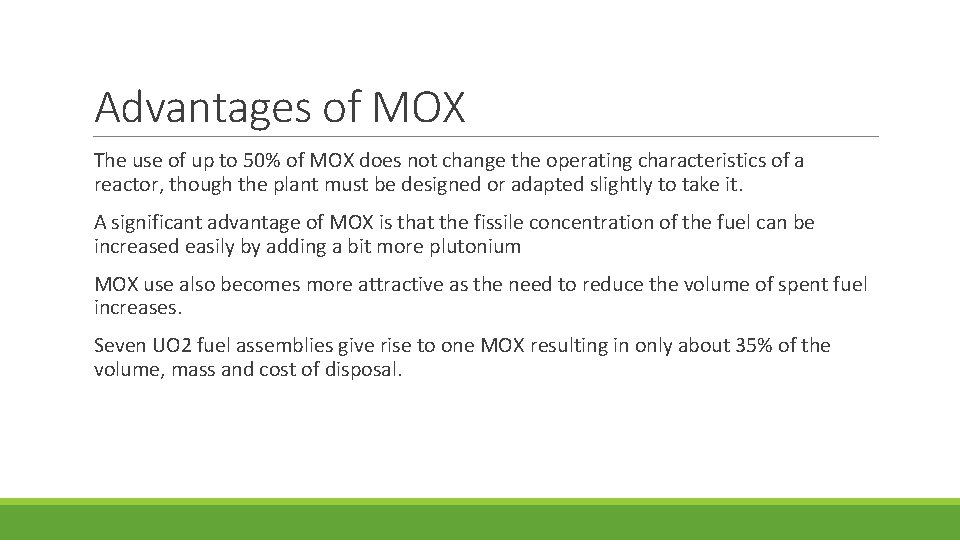 Advantages of MOX The use of up to 50% of MOX does not change