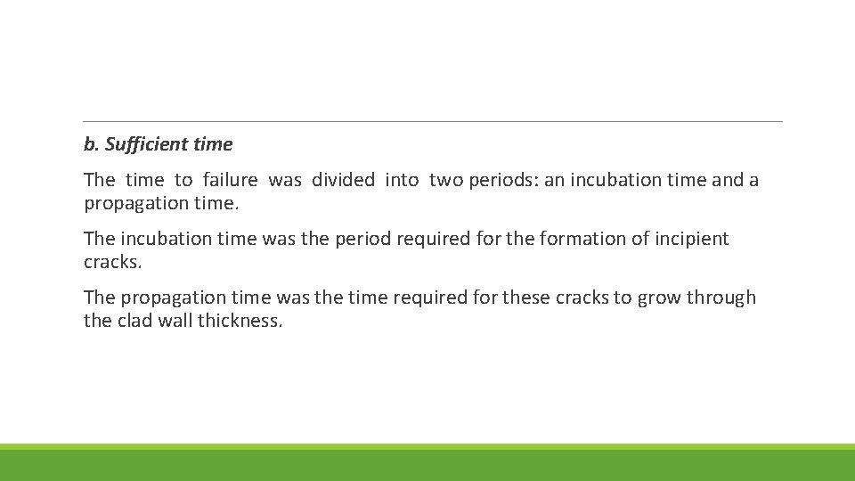  b. Sufficient time The time to failure was divided into two periods: an