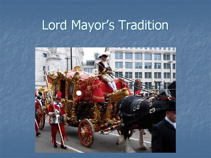 Lord Mayor’s Tradition 