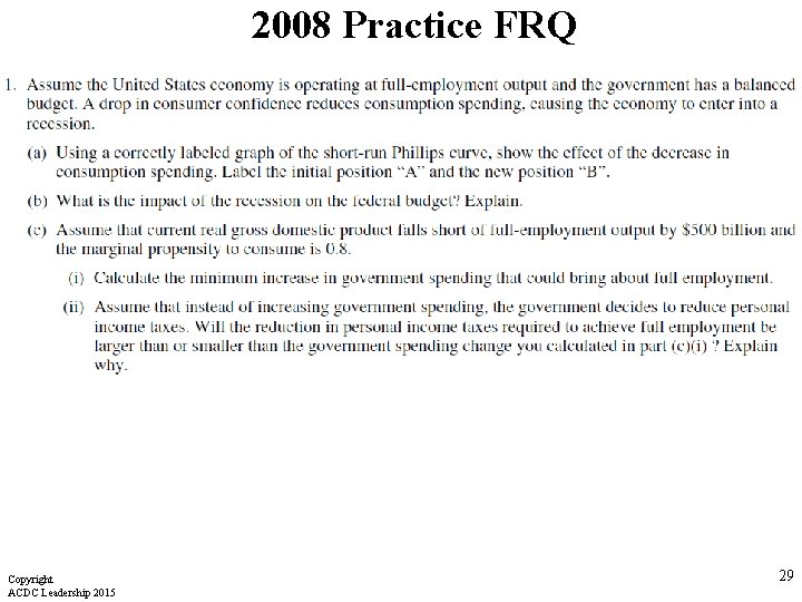 2008 Practice FRQ Copyright ACDC Leadership 2015 29 