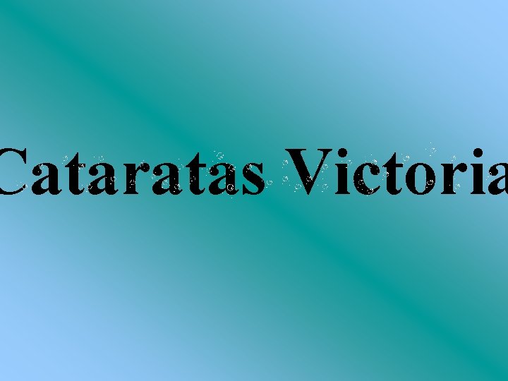 Cataratas Victoria 