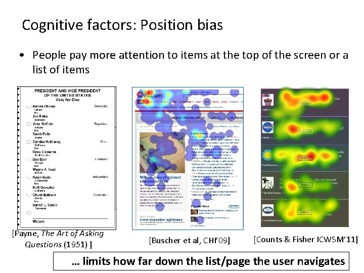 Cognitive factors: Position bias • People pay more attention to items at the top