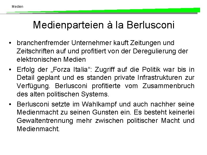 Medienparteien à la Berlusconi • branchenfremder Unternehmer kauft Zeitungen und Zeitschriften auf und profitiert