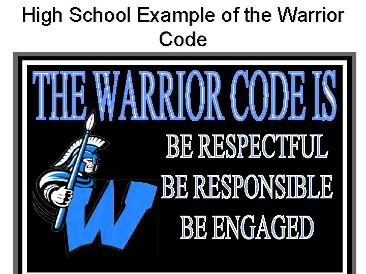 High School Example of the Warrior Code 