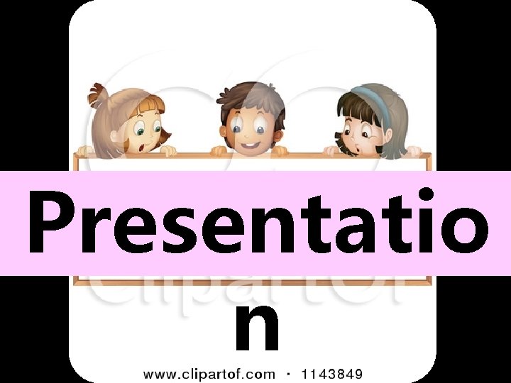 Presentatio n 