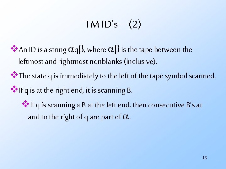 TM ID’s – (2) v. An ID is a string q , where is