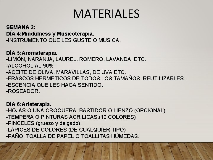 MATERIALES SEMANA 2: DÍA 4: Mindulness y Musicoterapia. -INSTRUMENTO QUE LES GUSTE O MÚSICA.