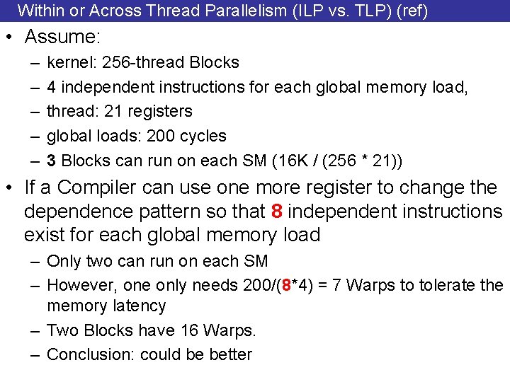 Within or Across Thread Parallelism (ILP vs. TLP) (ref) • Assume: – – –