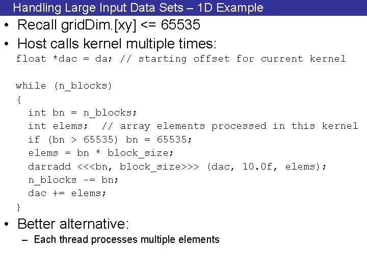Handling Large Input Data Sets – 1 D Example • Recall grid. Dim. [xy]