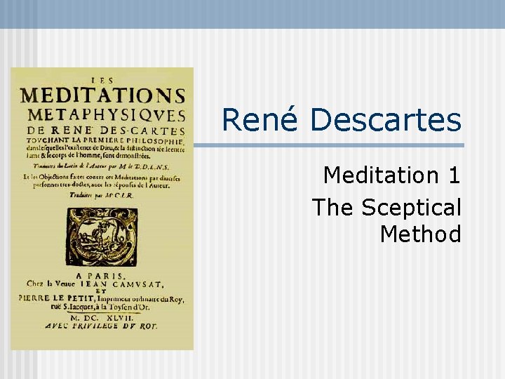René Descartes Meditation 1 The Sceptical Method 