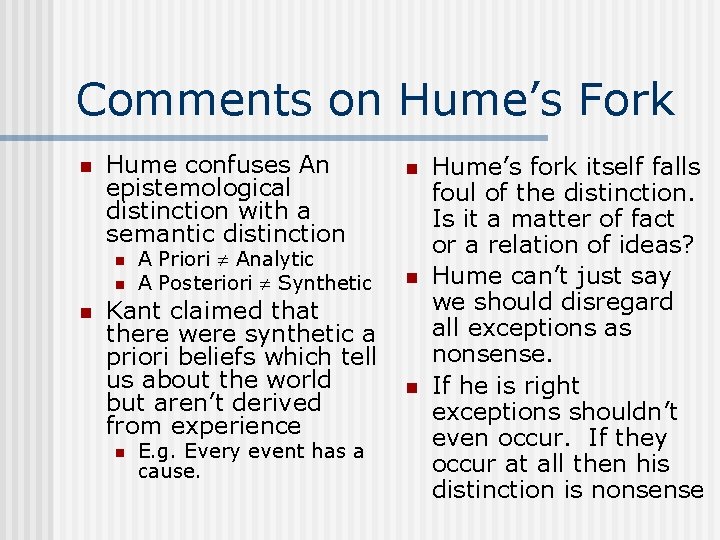 Comments on Hume’s Fork n Hume confuses An epistemological distinction with a semantic distinction