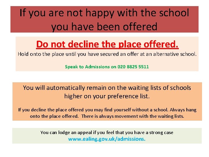 If you are not happy with the school you have been offered Do not If you are not happy with the school you have been offered Do not