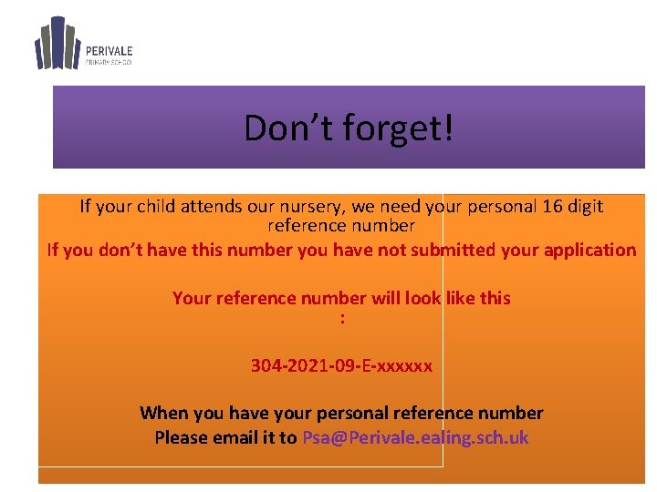 Don’t forget! If your child attends our nursery, we need your personal 16 digit Don’t forget! If your child attends our nursery, we need your personal 16 digit