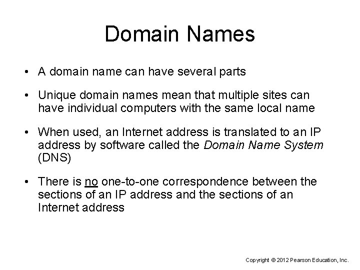 Domain Names • A domain name can have several parts • Unique domain names