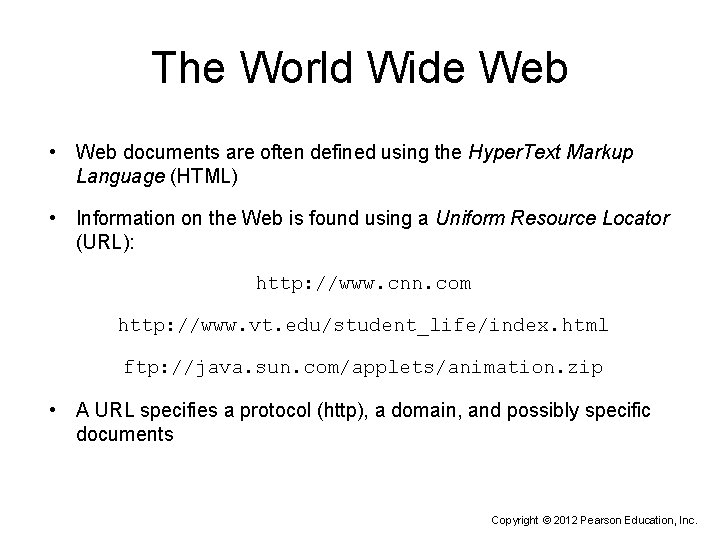 The World Wide Web • Web documents are often defined using the Hyper. Text
