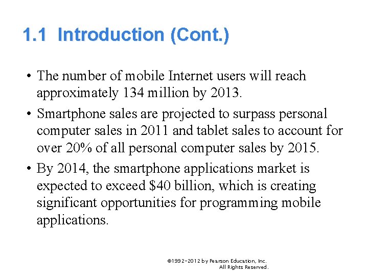 1. 1 Introduction (Cont. ) • The number of mobile Internet users will reach