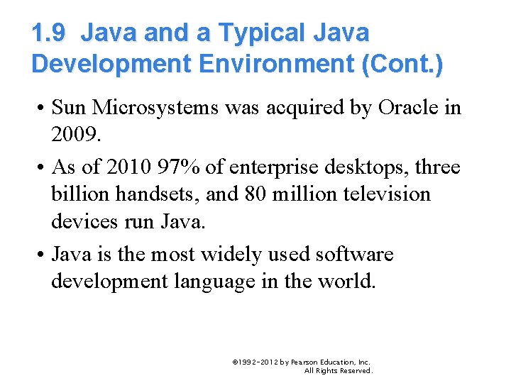 1. 9 Java and a Typical Java Development Environment (Cont. ) • Sun Microsystems