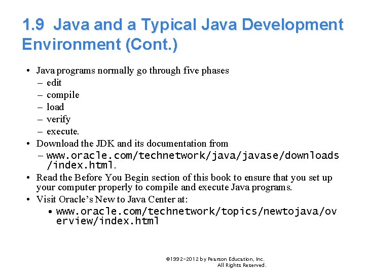 1. 9 Java and a Typical Java Development Environment (Cont. ) • Java programs