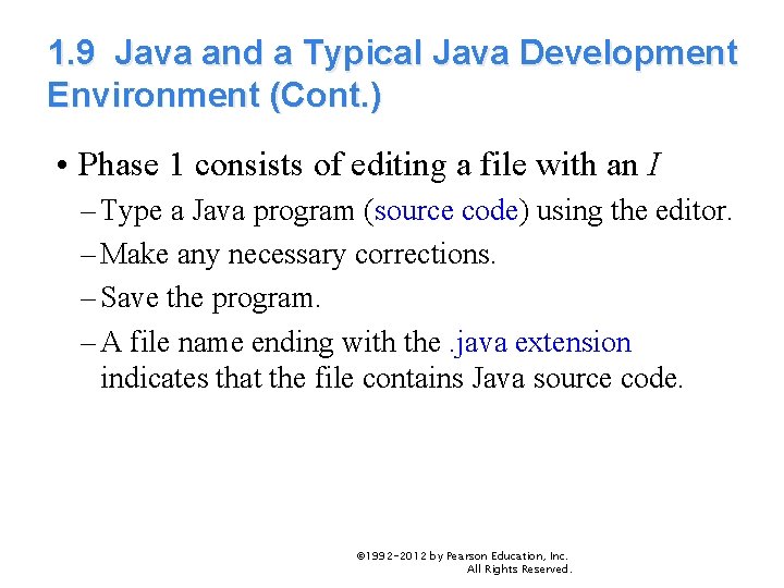 1. 9 Java and a Typical Java Development Environment (Cont. ) • Phase 1