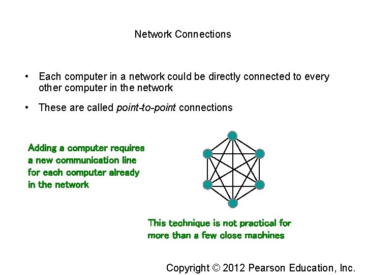 Network Connections • Each computer in a network could be directly connected to every