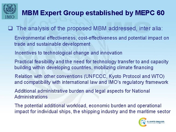 MBM Expert Group established by MEPC 60 q The analysis of the proposed MBM