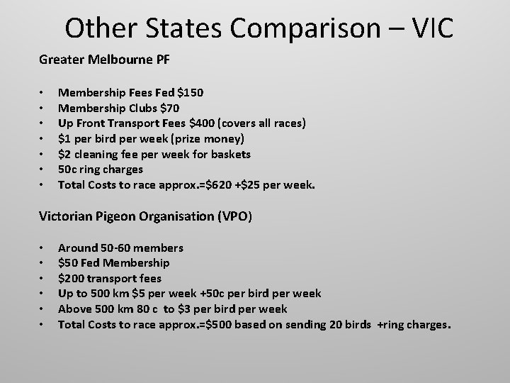 Other States Comparison – VIC Greater Melbourne PF • • Membership Fees Fed $150 Other States Comparison – VIC Greater Melbourne PF • • Membership Fees Fed $150