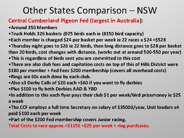 Other States Comparison – NSW Central Cumberland Pigeon Fed (largest in Australia): • Around Other States Comparison – NSW Central Cumberland Pigeon Fed (largest in Australia): • Around