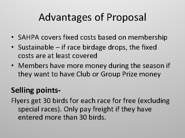 Advantages of Proposal • SAHPA covers fixed costs based on membership • Sustainable – Advantages of Proposal • SAHPA covers fixed costs based on membership • Sustainable –