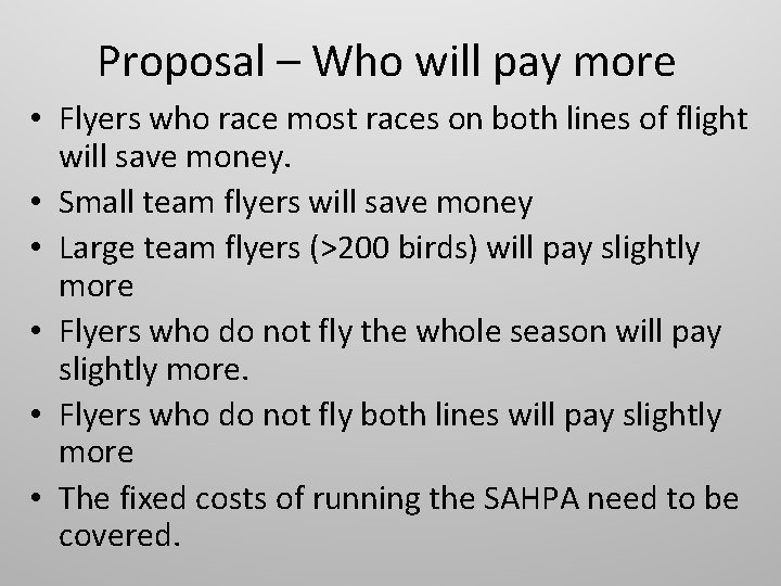 Proposal – Who will pay more • Flyers who race most races on both Proposal – Who will pay more • Flyers who race most races on both