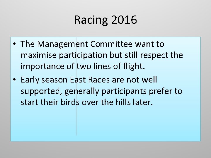 Racing 2016 • The Management Committee want to maximise participation but still respect the Racing 2016 • The Management Committee want to maximise participation but still respect the