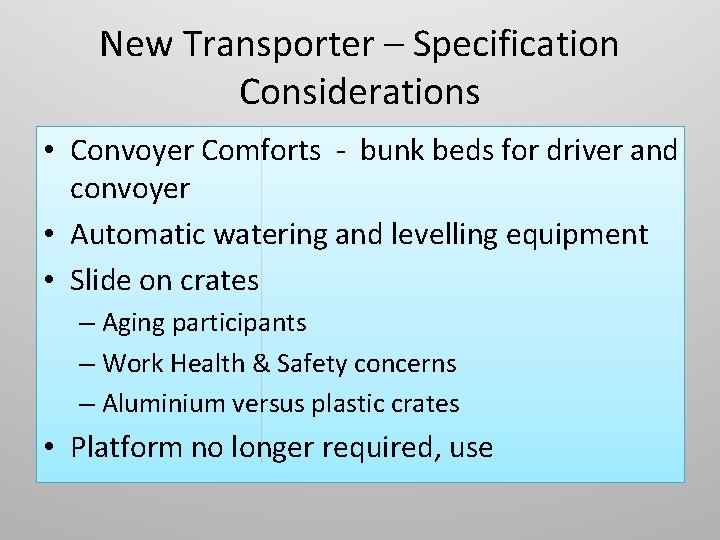New Transporter – Specification Considerations • Convoyer Comforts - bunk beds for driver and New Transporter – Specification Considerations • Convoyer Comforts - bunk beds for driver and