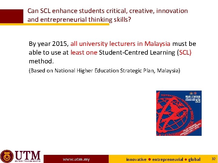 Can SCL enhance students critical, creative, innovation and entrepreneurial thinking skills? By year 2015,
