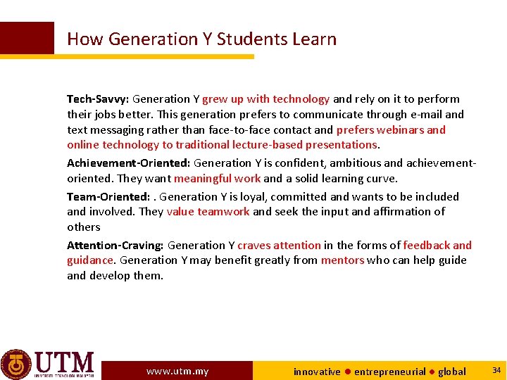 How Generation Y Students Learn Tech-Savvy: Generation Y grew up with technology and rely