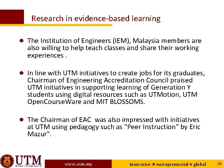  Research in evidence-based learning ● The Institution of Engineers (IEM), Malaysia members are