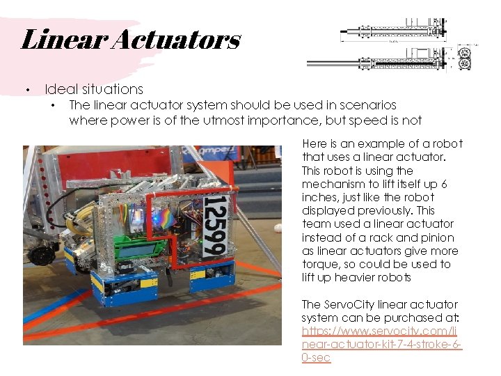 Linear Actuators • Ideal situations • The linear actuator system should be used in
