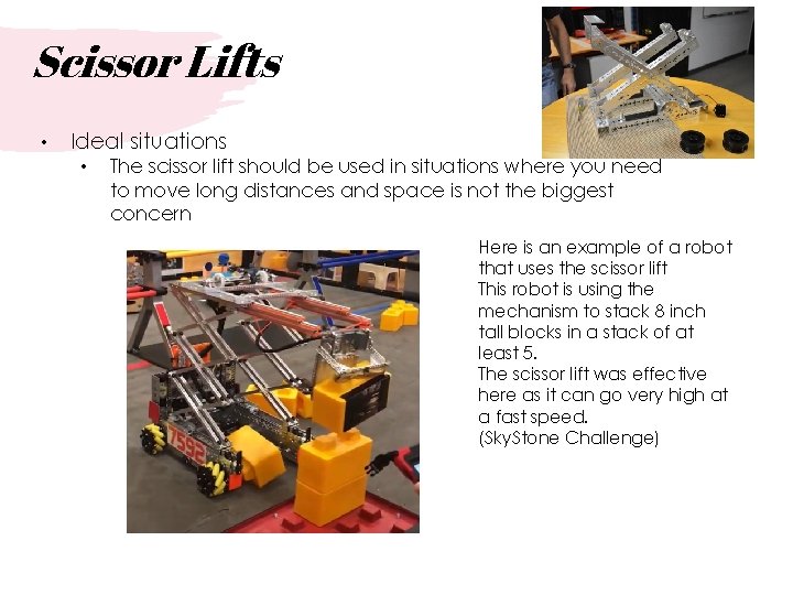 Scissor Lifts • Ideal situations • The scissor lift should be used in situations