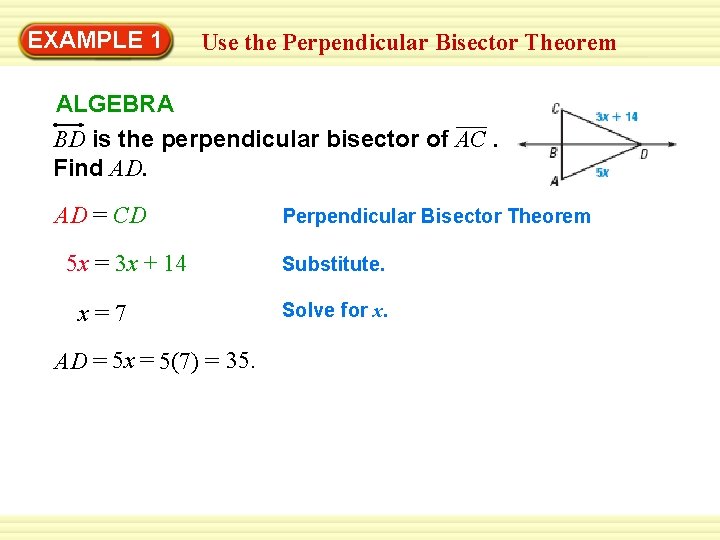 Warm-Up 1 Exercises EXAMPLE Use the Perpendicular Bisector Theorem ALGEBRA BD is the perpendicular