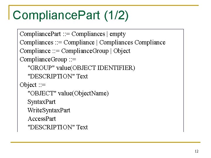 Compliance. Part (1/2) Compliance. Part : : = Compliances | empty Compliances : :