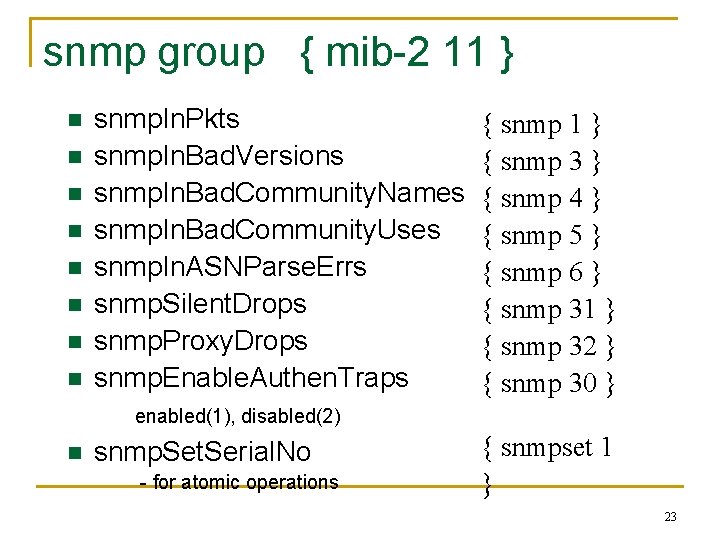 snmp group { mib-2 11 } n n n n snmp. In. Pkts snmp.