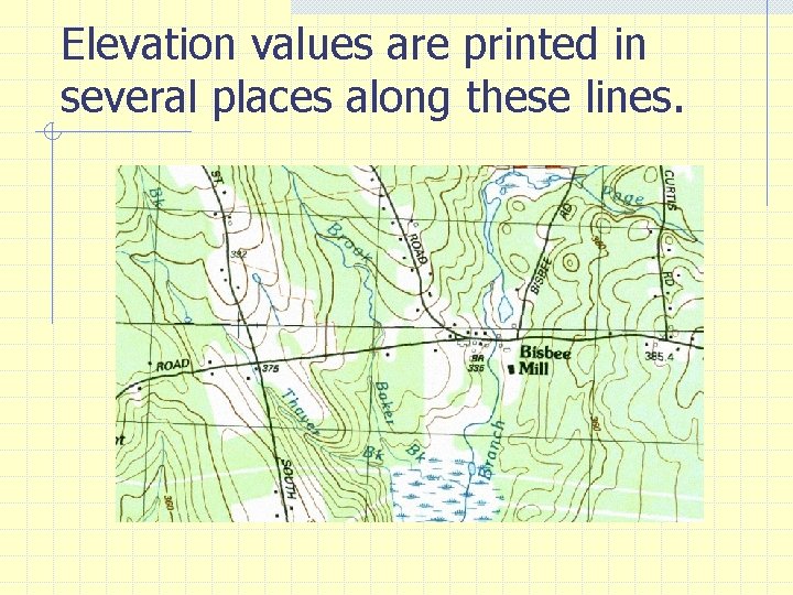 Elevation values are printed in several places along these lines. 