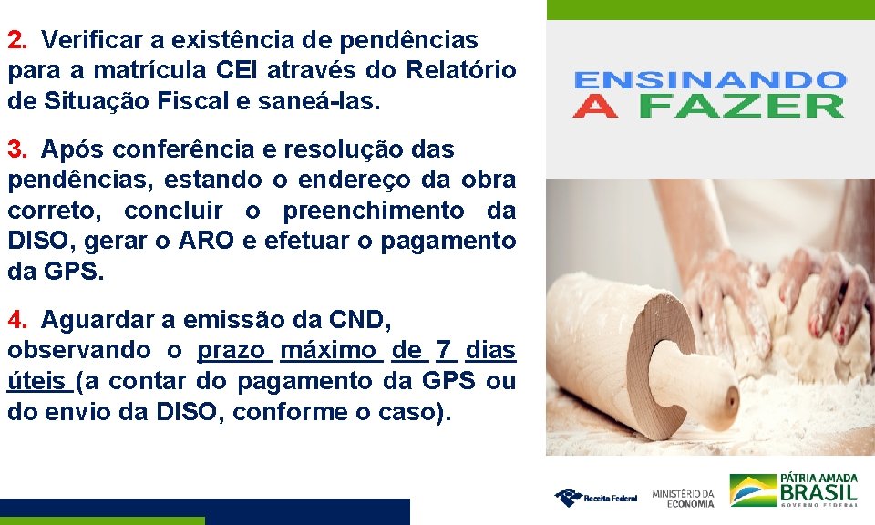 2. Verificar a existência de pendências para a matrícula CEI através do Relatório de