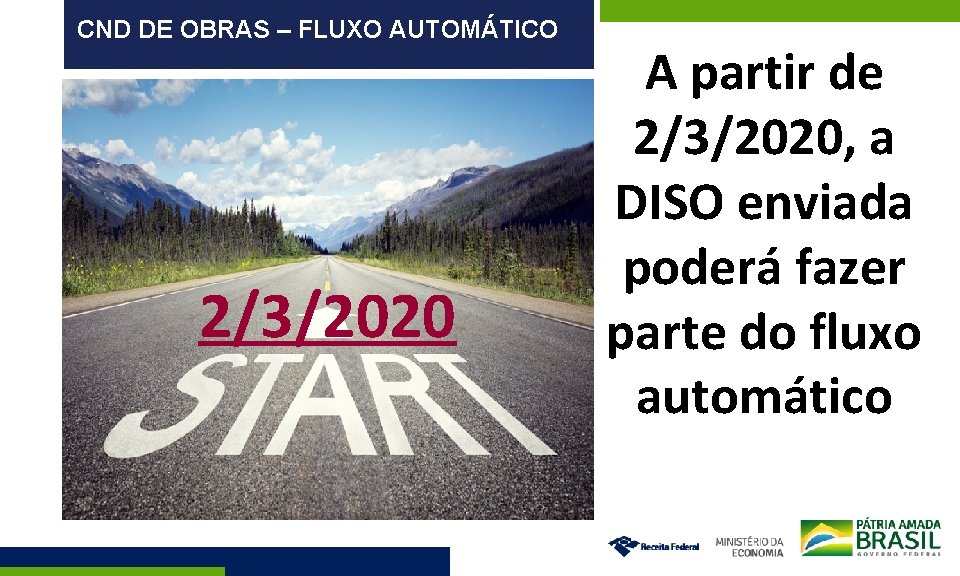 CND DE OBRAS – FLUXO AUTOMÁTICO 2/3/2020 A partir de 2/3/2020, a DISO enviada