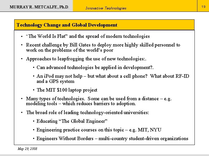 MURRAY R. METCALFE, Ph. D. Innovative Technologies Technology Change and Global Development • “The