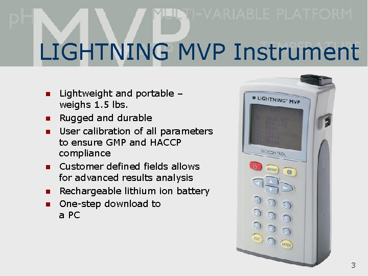 LIGHTNING MVP Instrument n n n Lightweight and portable – weighs 1. 5 lbs.