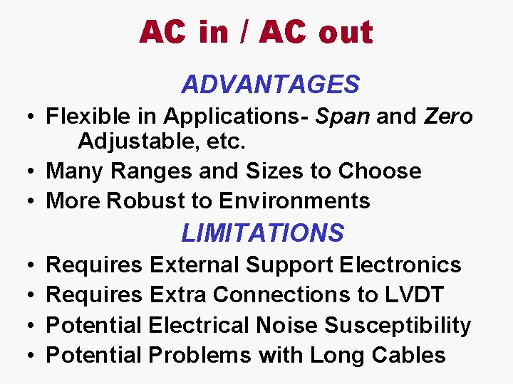 AC in / AC out ADVANTAGES • Flexible in Applications- Span and Zero Adjustable,