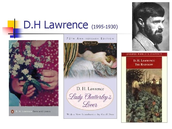 D. H Lawrence (1995 -1930) 