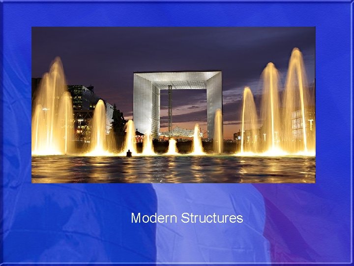 Modern Structures 