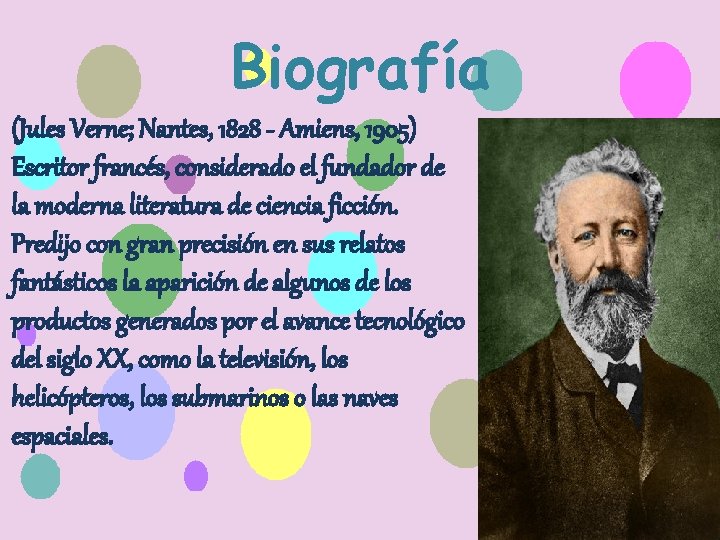 Biografía (Jules Verne; Nantes, 1828 - Amiens, 1905) Escritor francés, considerado el fundador de