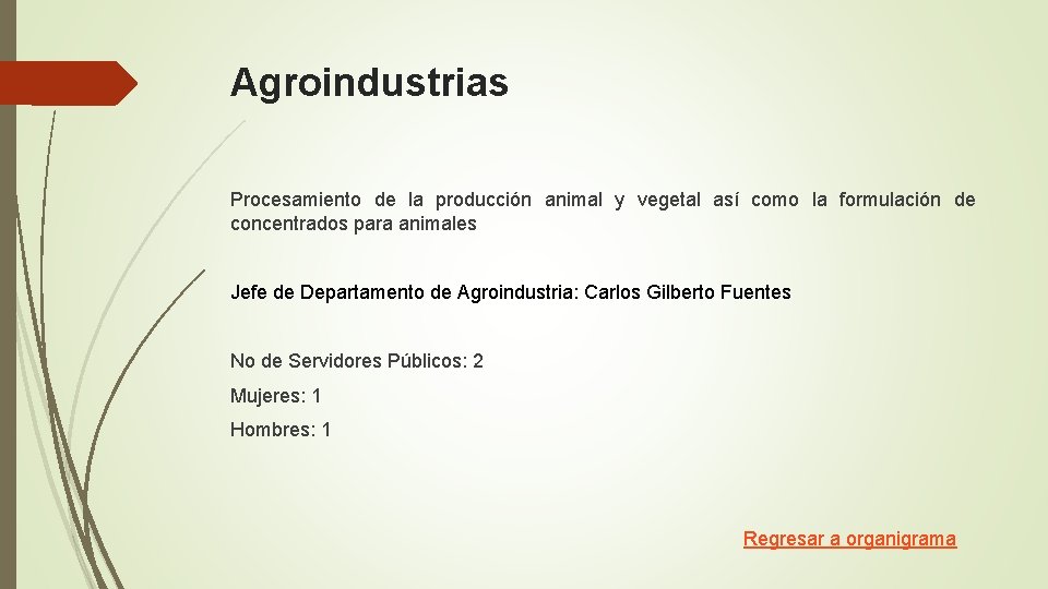 Agroindustrias Procesamiento de la producción animal y vegetal así como la formulación de concentrados Agroindustrias Procesamiento de la producción animal y vegetal así como la formulación de concentrados